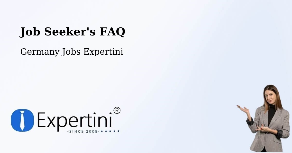 Job Seeker FAQ – Worms - Germany Jobs Expertini